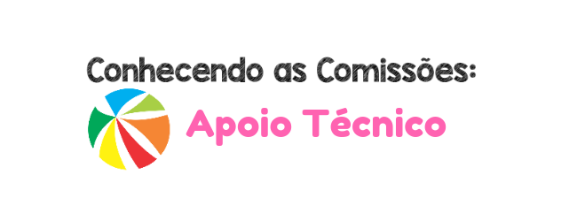 Conhecendo as Comissões - Apoio Técnico