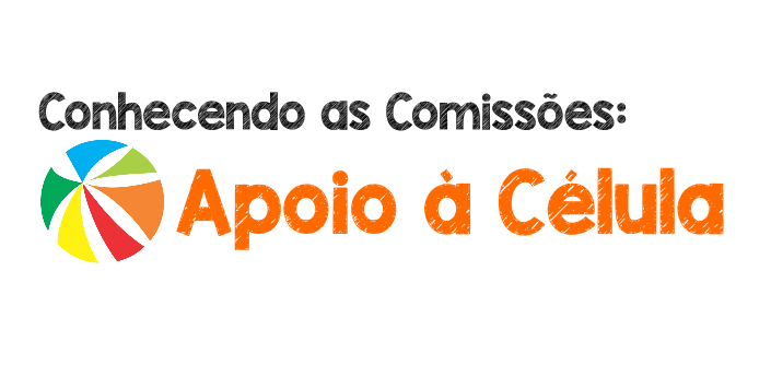 Conhecendo as comissões: Apoio à Célula